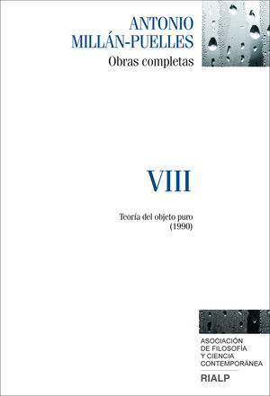 Millán-Puelles. VIII. Obras completas. Teoría del objeto puro ...