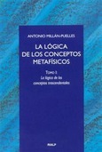 La lógica de los conceptos metafísicos. I. La lógica de los conceptos trascendentales La lógica de los conceptos metafísicos. I. La lógica de los conceptos trascendentales