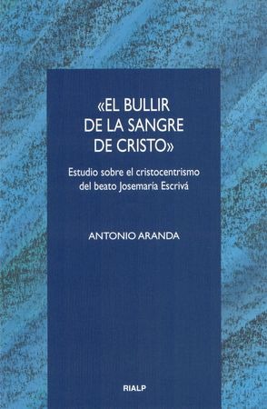 «El bullir de la sangre de Cristo»