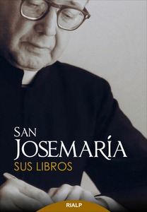 San Josemaría. Sus libros