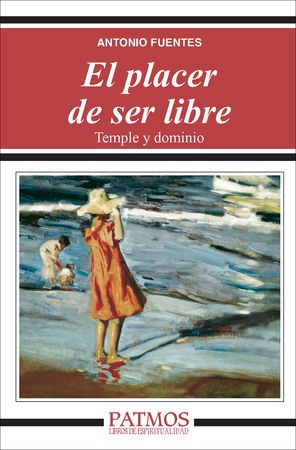 El placer de ser libre. Temple y dominio