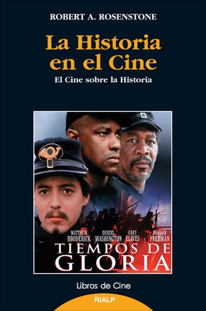 La historia en el cine - El cine sobre la historia