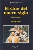 El cine del nuevo siglo (2001-2003) El cine del nuevo siglo (2001-2003)