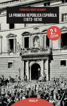 La Primera República Española 1873 - 1874