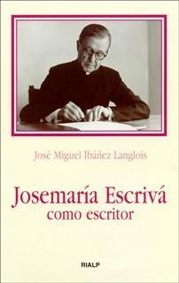 Josemaría Escrivá como escritor