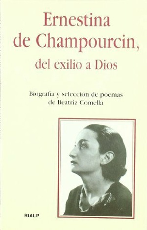 Ernestina de Champourcin, del exilio a Dios