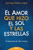 El amor que hizo el sol y las estrellas El amor que hizo el sol y las estrellas