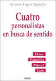 Cuatro personalistas en busca de sentido Cuatro personalistas en busca de sentido