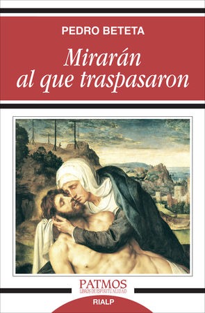 Mirarán al que traspasaron