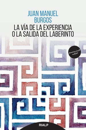 La vía de la experiencia o la salida del laberinto