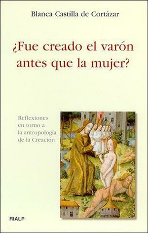 ¿Fue creado el varón antes que la mujer?