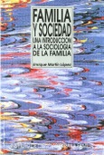 Familia y Sociedad. Una introducción a la sociología de la familia