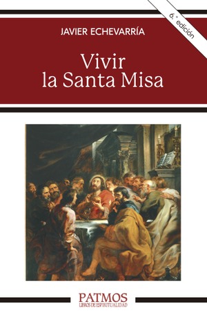 Vivir la Santa Misa