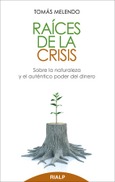 Raíces de la crisis Raíces de la crisis