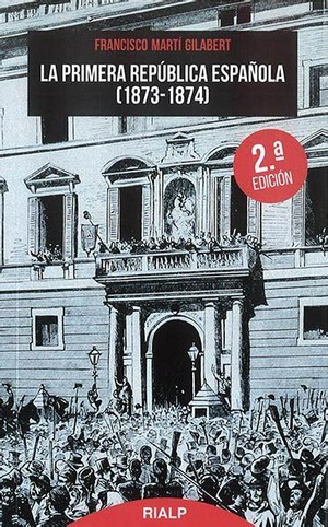 La Primera República Española 1873 - 1874