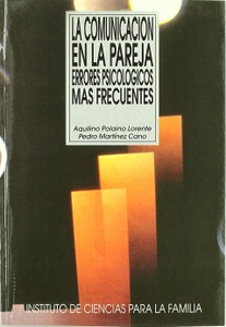 La comunicación en la pareja. Errores psicológicos más frecuentes.