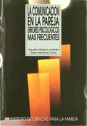 La comunicación en la pareja. Errores psicológicos más frecuentes.