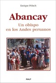 Abancay. Un obispo en los Andes peruanos