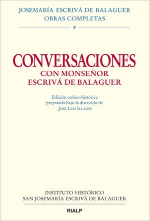 Conversaciones con Mons. Escrivá de Balaguer. Ed. crítico-histórica