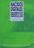 Nacidos digitales: una generación frente a las pantallas Nacidos digitales: una generación frente a las pantallas