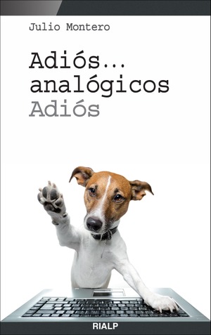 Adiós... analógicos, adiós