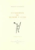 Cuadernos de humor y luto Cuadernos de humor y luto