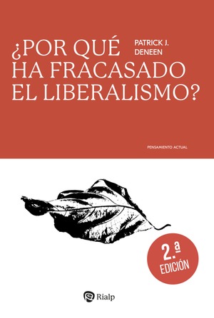 ¿Por qué ha fracasado el liberalismo? ¿Por qué ha fracasado el liberalismo?