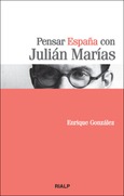 Pensar España con Julián Marías Pensar España con Julián Marías