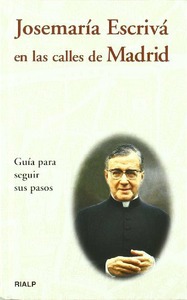 Josemaría Escrivá en las calles de Madrid