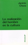 La realización del hombre en la cultura La realización del hombre en la cultura