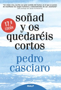 Soñad y os quedaréis cortos