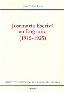 Josemaría Escrivá en Logroño (1915 - 1925)