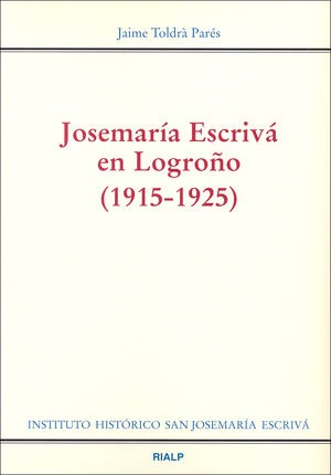 Josemaría Escrivá en Logroño (1915 - 1925)