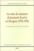 Los años de seminario de Josemaría Escrivá en Zaragoza (1920-1925)