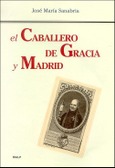 El Caballero de Gracia y Madrid