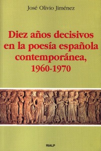 Diez años decisivos en la poesía española contemporánea, 1960-1970