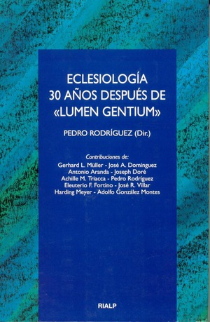 Eclesiología. 30 años después de «Lumen Gentium»