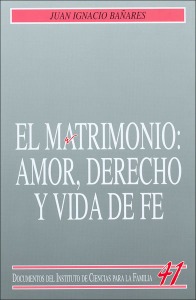 El matrimonio: Amor, derecho y vida de fe