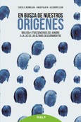 En busca de nuestros orígenes En busca de nuestros orígenes