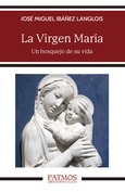 La Virgen María La Virgen María