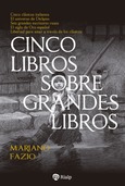 Cinco libros sobre grandes libros Cinco libros sobre grandes libros