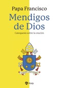 Mendigos de Dios Mendigos de Dios