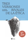 Tres versiones rivales de la ética Tres versiones rivales de la ética
