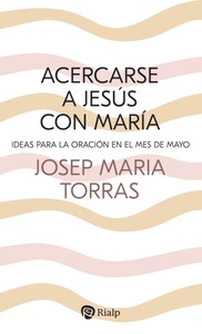 Acercarse a Jesús con María