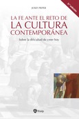 La fe ante el reto de la cultura contemporánea La fe ante el reto de la cultura contemporánea