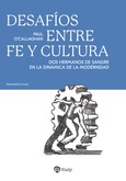 Desafíos entre fe y cultura Desafíos entre fe y cultura