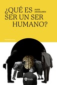 ¿Qué es ser un ser humano? ¿Qué es ser un ser humano?