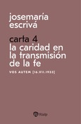 Carta 4. La caridad en la transmisión de la fe Carta 4. La caridad en la transmisión de la fe