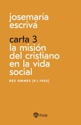 Carta 3. La misión del cristiano en la vida social Carta 3. La misión del cristiano en la vida social