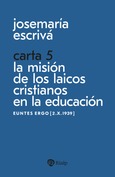 Carta 5. La misión de los laicos cristianos en la educación Carta 5. La misión de los laicos cristianos en la educación